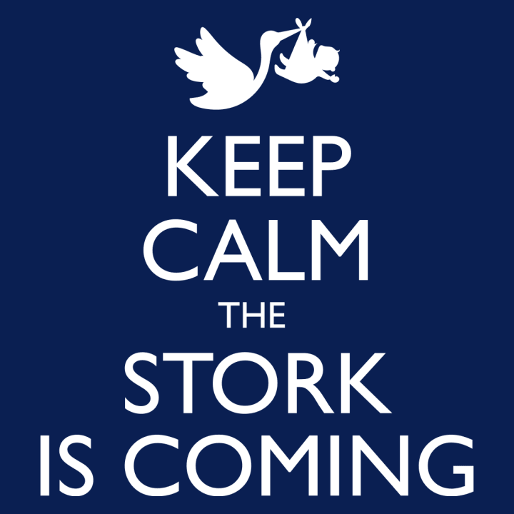 Keep Calm The Stork Is Coming Sweatshirt för kvinnor 0 image
