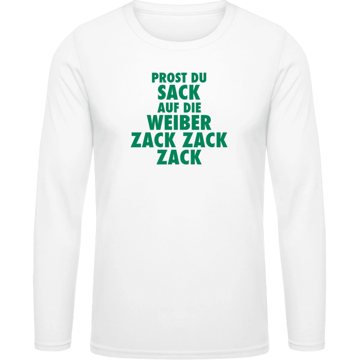 Prost du Sack, auf die Weiber Zack Zack Zack! T-shirt à manches longues 0 image