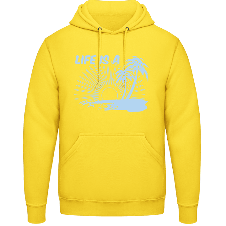 Life Is A Beach Hoodie contain pic