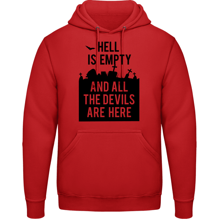 Hell is Empty and all the Devils are here Hoodie contain pic