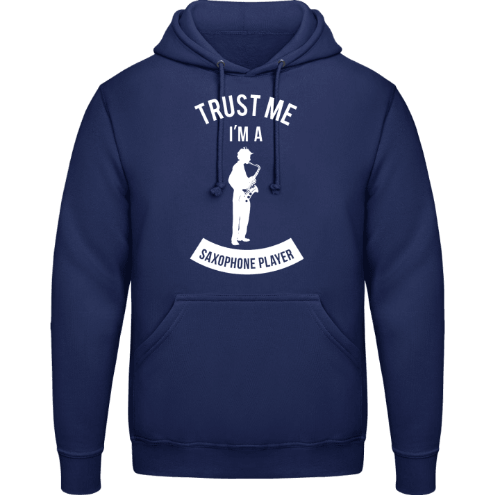 Trust Me I'm A Saxophone Player Hoodie 0 image
