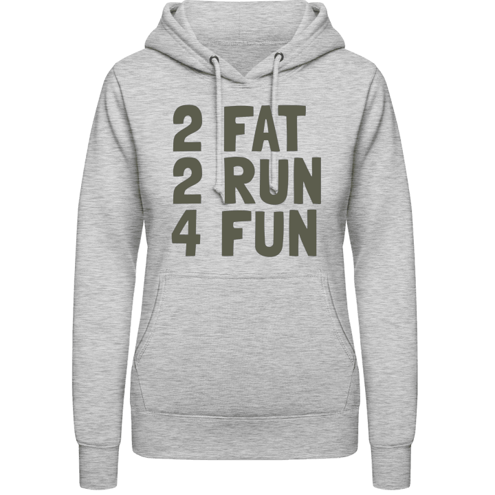 2 Fat 2 Run 4 Fun Sweat à capuche pour femme contain pic