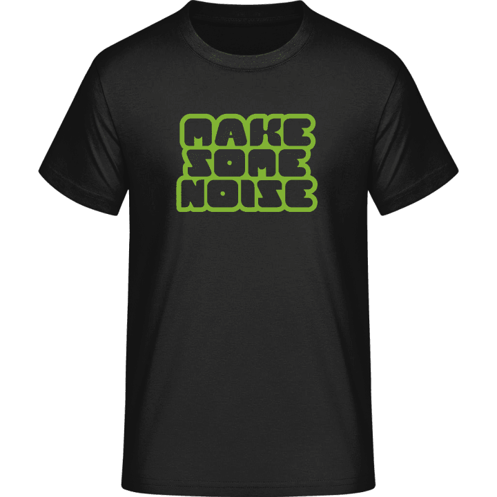 Make Some Noise T-Shirt 0 image
