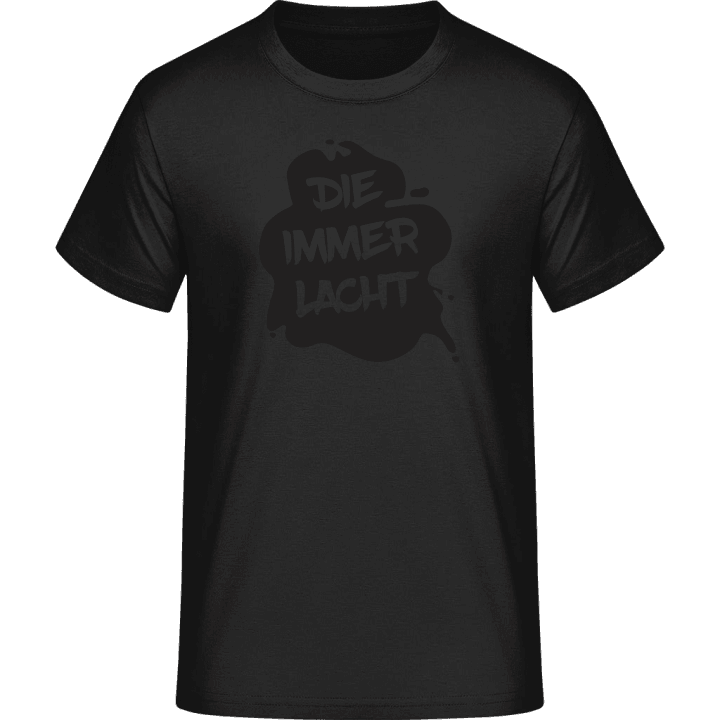 Die immer lacht T-Shirt 0 image
