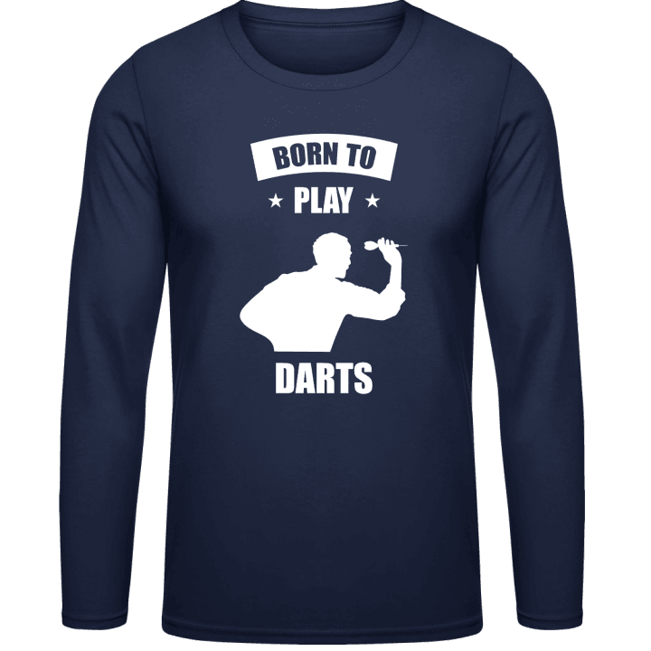 Born To Play Darts Shirt met lange mouwen contain pic