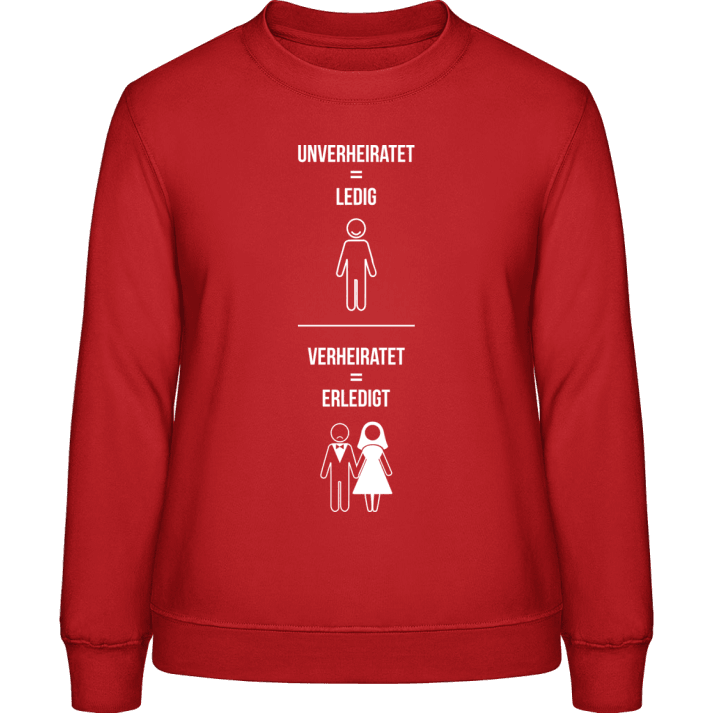 Unverheiratet vs Verheiratet Frauen Sweatshirt 0 image