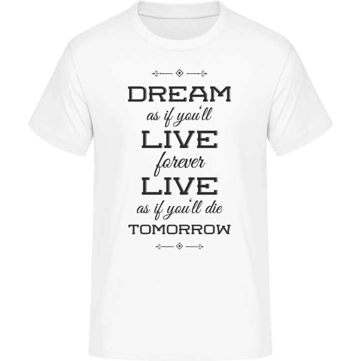 Live Forever Die Tomorrow Maglietta 0 image