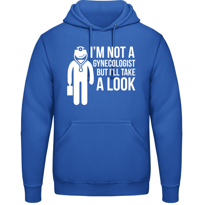 Not A Gynecologist But I'll Take a Look Hoodie 0 image