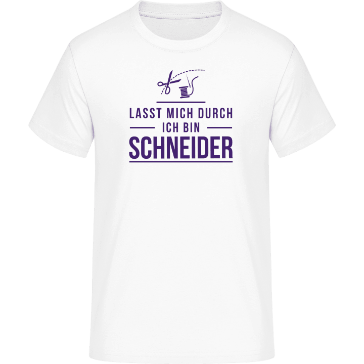 Lasst mich durch ich bin Schneider Camiseta 0 image
