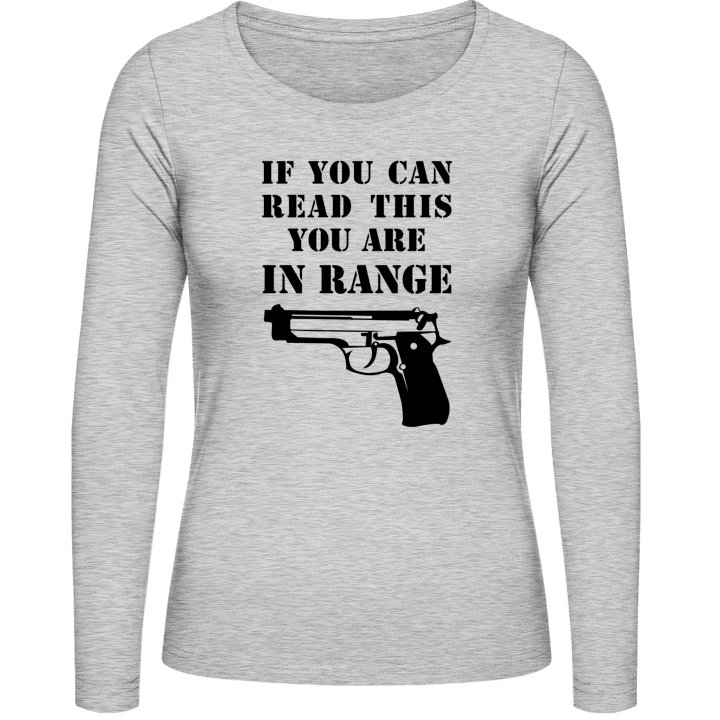 You Are In Range Frauen Langarmshirt contain pic