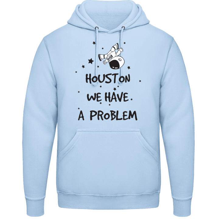 Houston We Have A Problem Cosmonaut Hoodie contain pic
