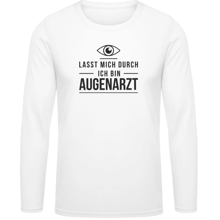 Lasst mich durch ich bin Augenarzt T-shirt à manches longues contain pic