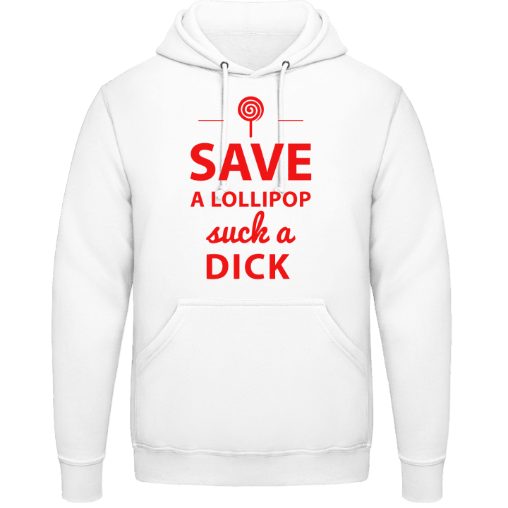 Save A Lollipop Suck A Dick Hoodie contain pic