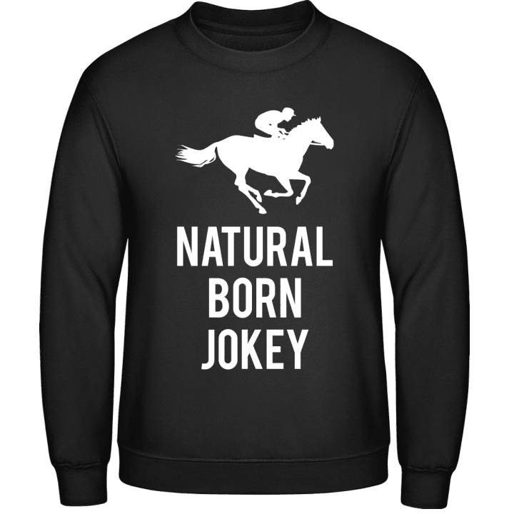 Natural Born Jokey Sweatshirt contain pic