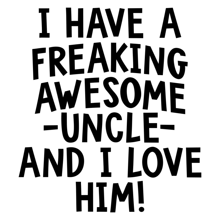 I Have A Freaking Awesome Uncle  Beker 0 image