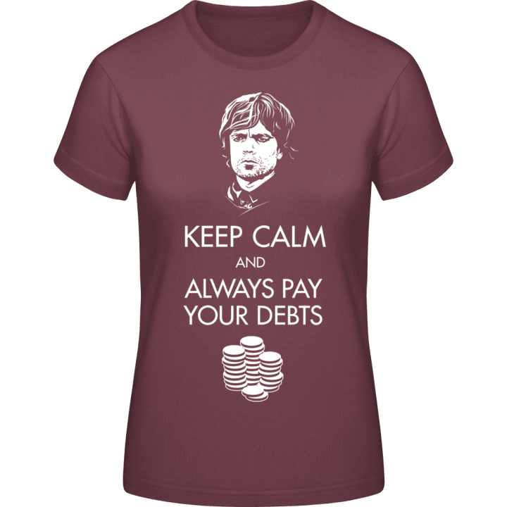Keep Calm And Always Pay Your D T-shirt til kvinder 0 image
