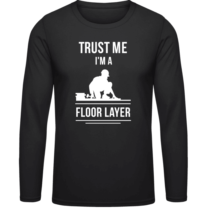 Trust Me I'm A Floor Layer T-shirt à manches longues 0 image