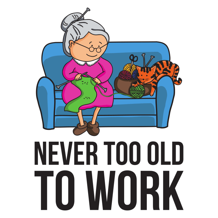 Never Too Old To Work T-shirt för kvinnor 0 image