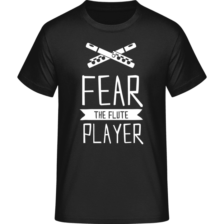 Fear the Flute Player T-Shirt 0 image