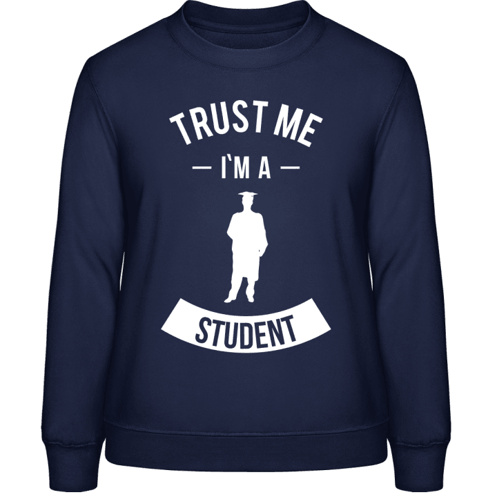 Trust Me I'm A Student Vrouwen Sweatshirt contain pic