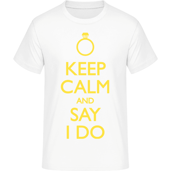 Keep Calm and say I do T-Shirt 0 image