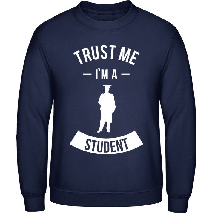 Trust Me I'm A Student Sudadera contain pic