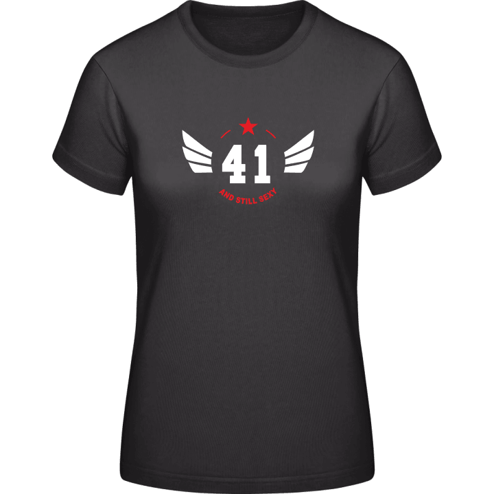 41 Years and still sexy Vrouwen T-shirt 0 image
