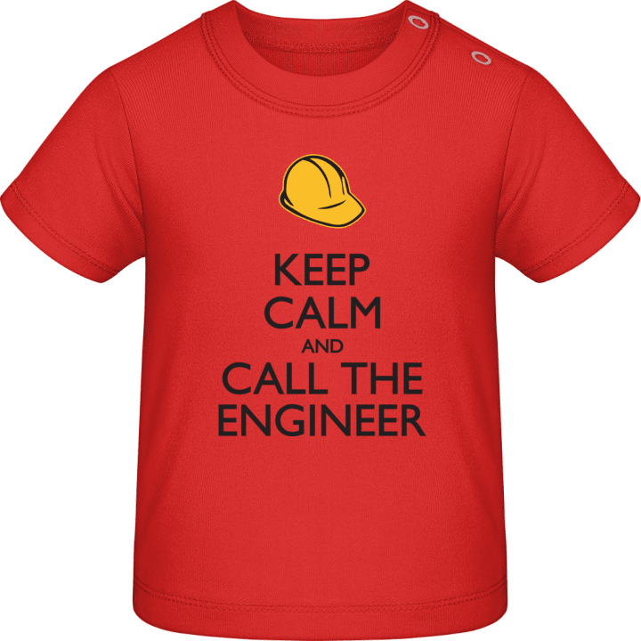 Keep Calm and Call the Engineer Baby T-Shirt contain pic