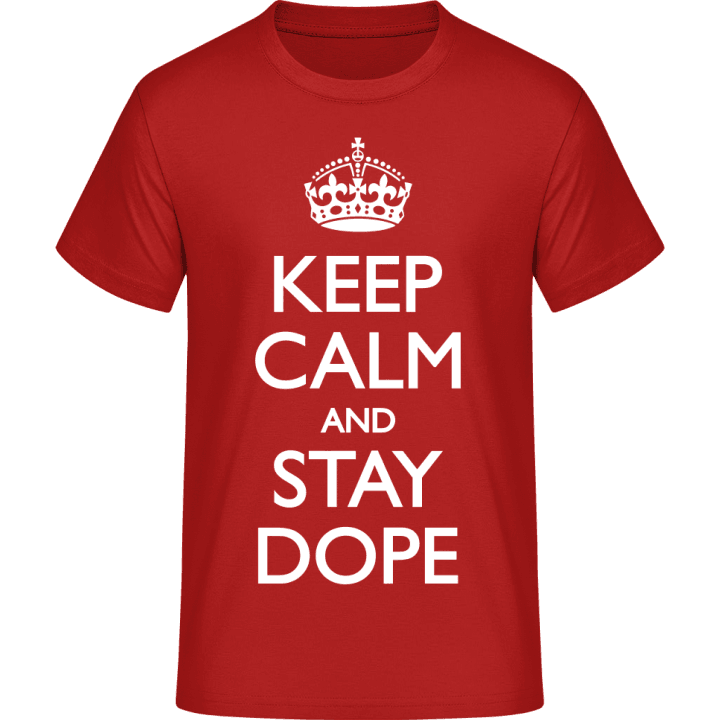 Keep Calm and Stay Dope T-Shirt 0 image