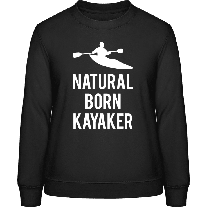 Natural Born Kayaker Frauen Sweatshirt contain pic