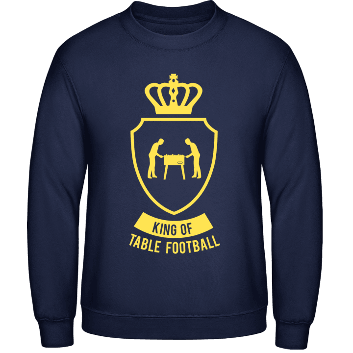 King of Table Football Sweatshirt contain pic