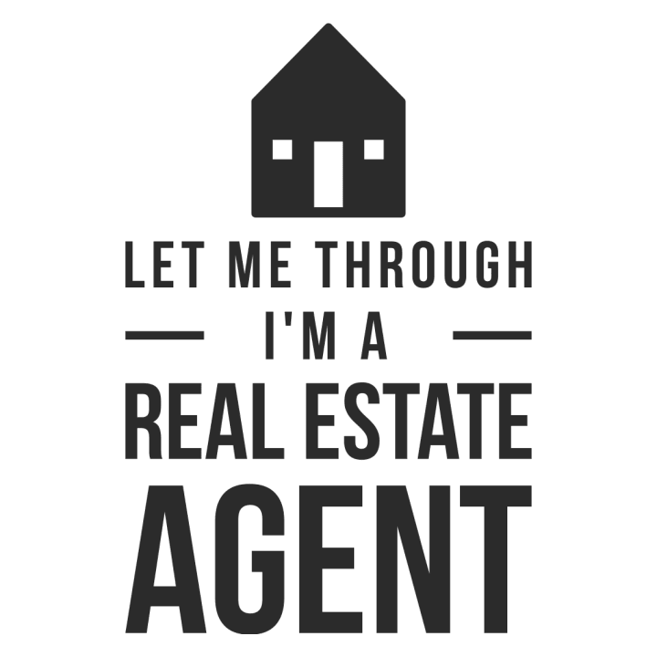 Let Me Through I'm A Real Estate Agent Tröja 0 image