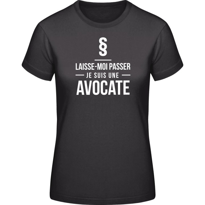 Laisse-Moi Passer Je Suis Une Avocate T-shirt til kvinder 0 image