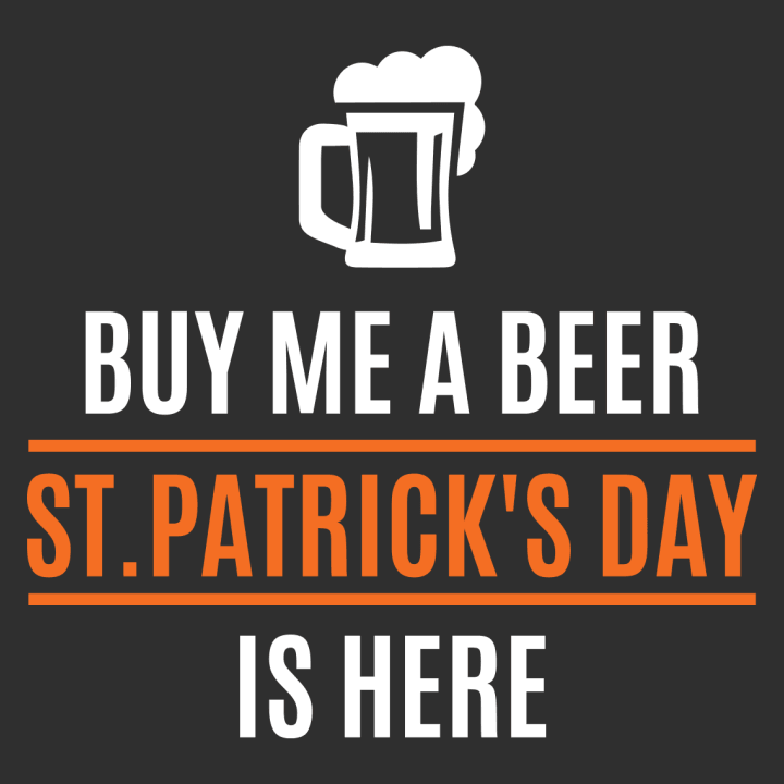 Buy Me A Beer St. Patricks Day Is Here Kochschürze 0 image