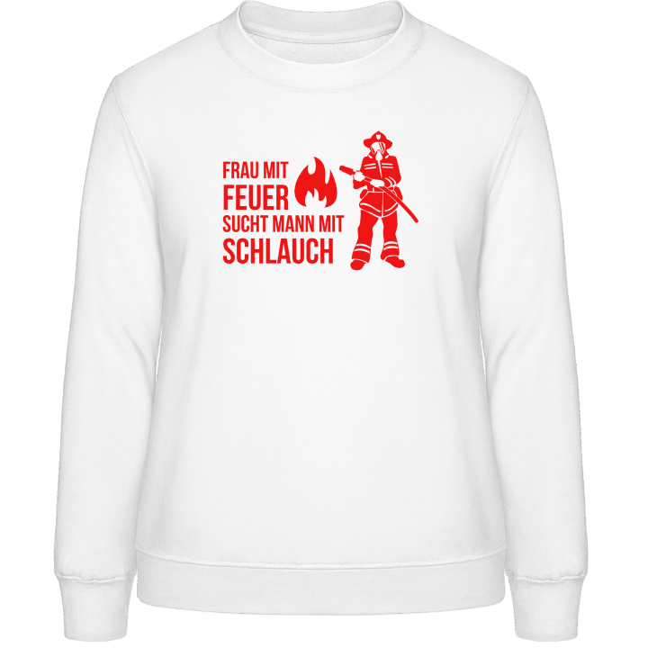 Frau mit Feuer sucht Mann mit Schlauch Sweatshirt för kvinnor contain pic