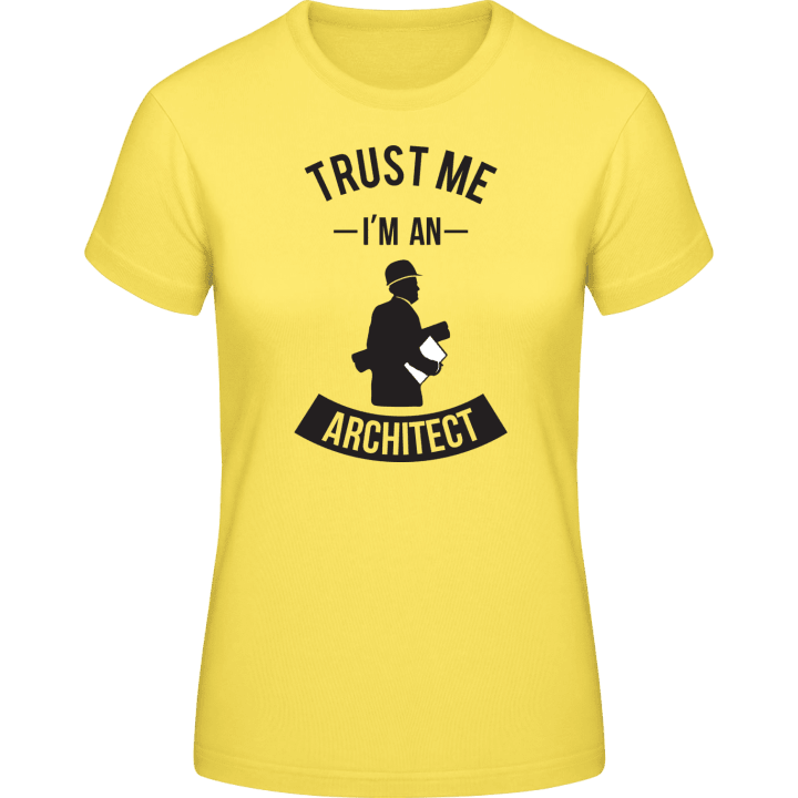 Trust Me I'm An Architect Camiseta de mujer contain pic