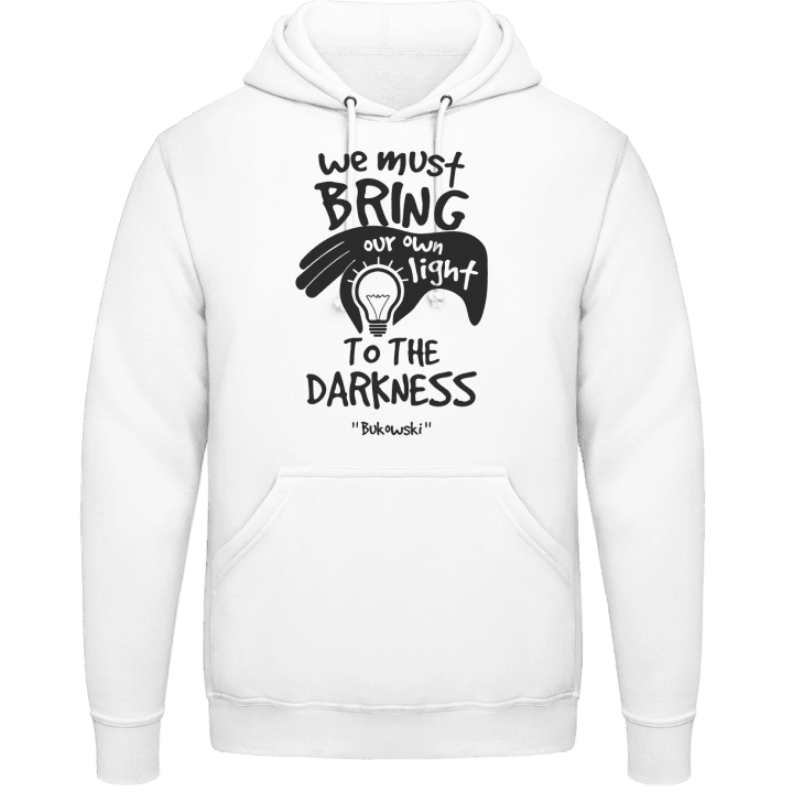 We must bring our own light to the darkness Sudadera con capucha 0 image