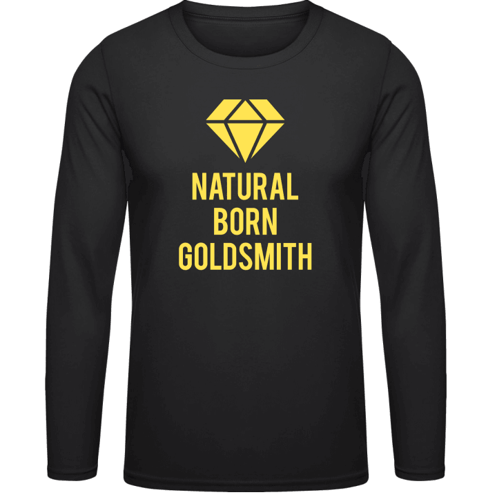Natural Born Goldsmith Long Sleeve Shirt contain pic