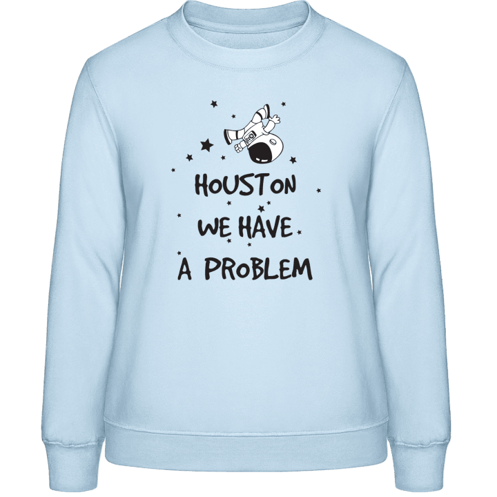 Houston We Have A Problem Cosmonaut Sweatshirt för kvinnor contain pic