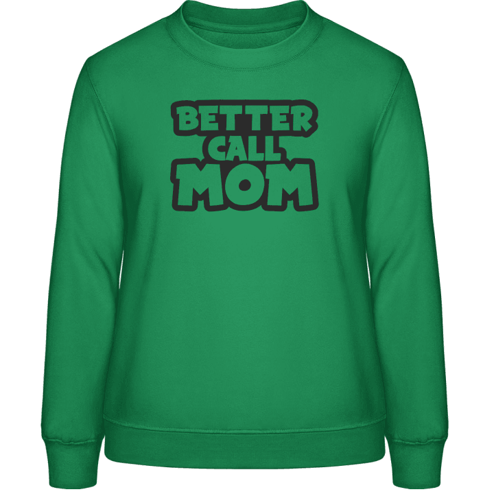 Better Call Mom Frauen Sweatshirt 0 image
