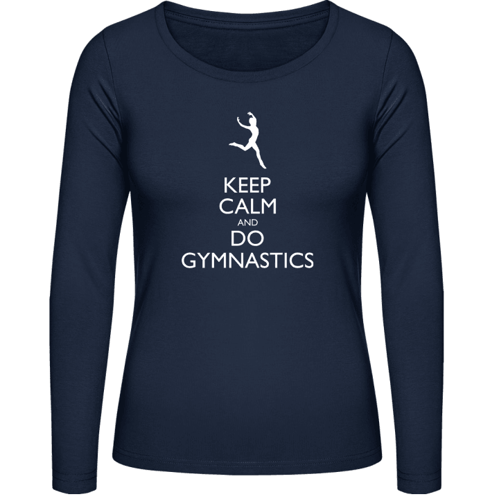 Keep Calm and do Gymnastics Vrouwen Lange Mouw Shirt contain pic