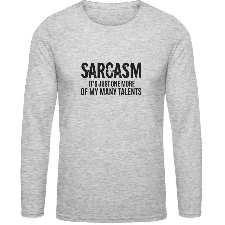 Sarcasm It´s Just One More Of My Many Talents Långärmad skjorta contain pic
