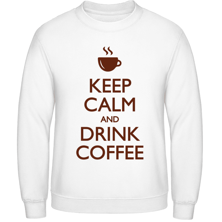 Keep Calm and drink Coffe Sudadera contain pic