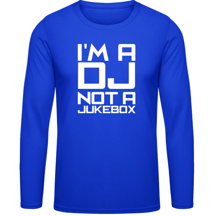 I'm a DJ not a Jukebox Camicia a maniche lunghe contain pic
