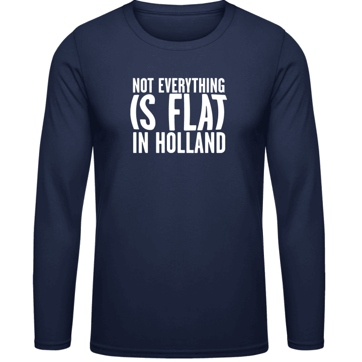 Not Flat In Holland Langarmshirt contain pic