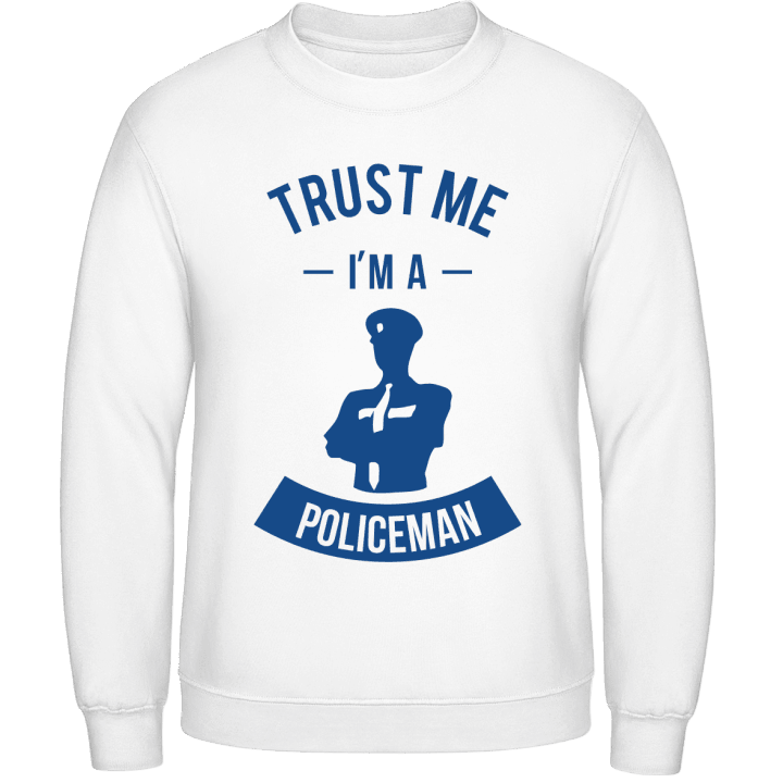 Trust Me I'm A Policeman Sweatshirt contain pic