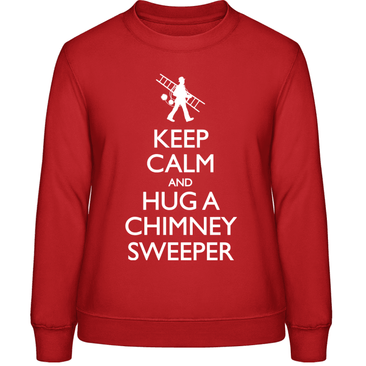 Keep Calm And Hug A Chimney Sweeper Women Sweatshirt 0 image