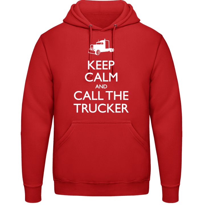 Keep Calm And Call The Trucker Hoodie contain pic