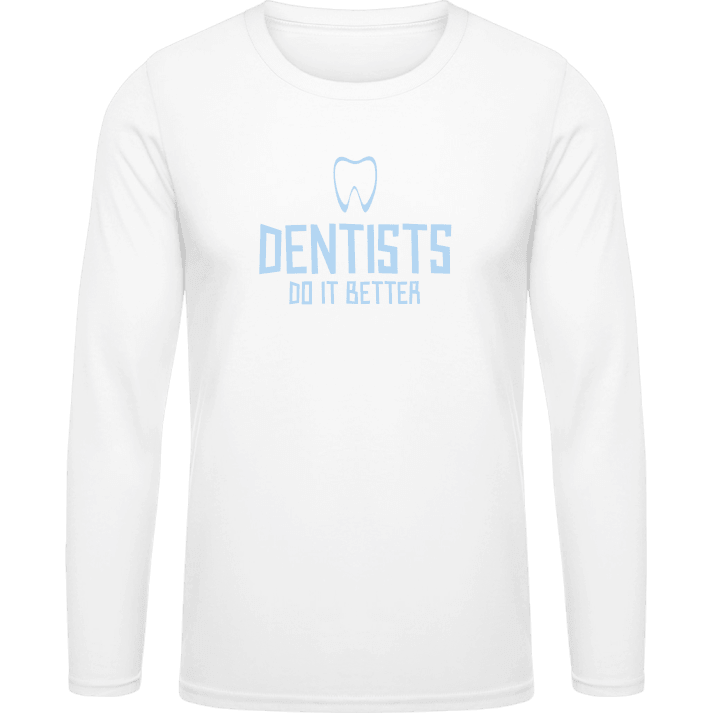 Dentists Do It Better Shirt met lange mouwen contain pic