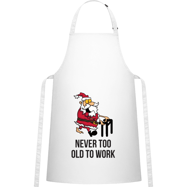 Santa Never Too Old To Work Kitchen Apron 0 image